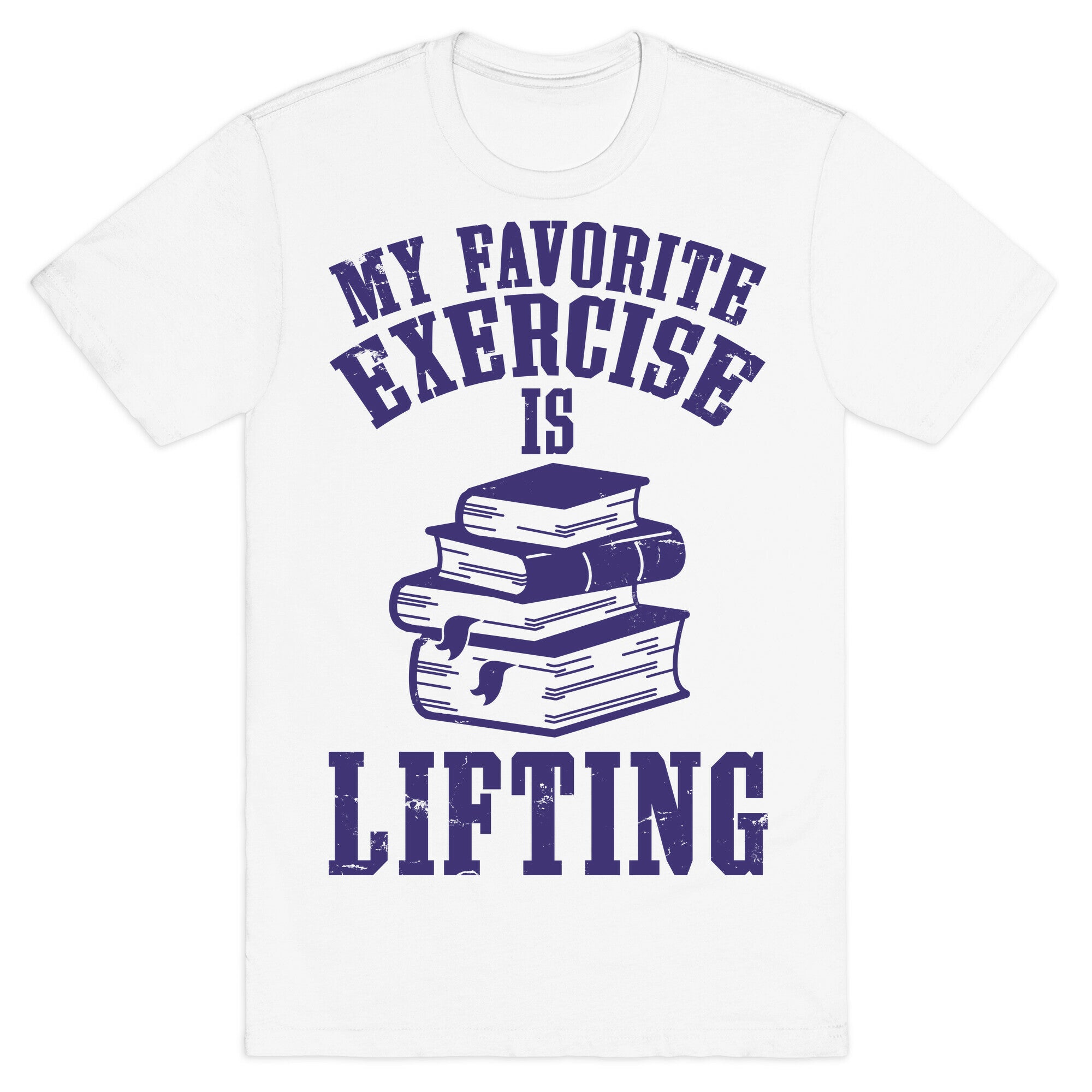 My Favorite Exercise is Lifting Books T-Shirt